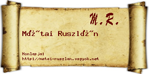 Mátai Ruszlán névjegykártya